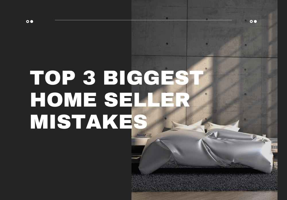 Top 3 Biggest Home Seller Mistakes in Vaughan and GTA,Ontario